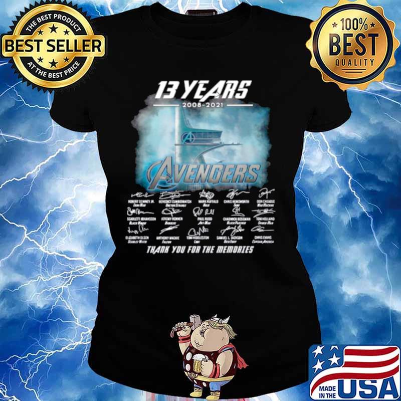 13 Years 2008 2021 Of The Avengers Signatures Thanks For The Memories Ladies tee
