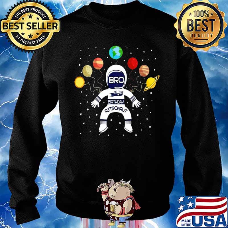 Bro Of The Birthday Astronaut Boy And Girl Space Theme Sweater