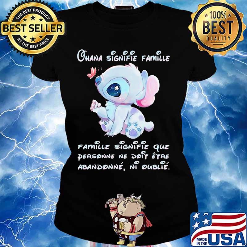 Chana Signifie Famillie Personne Ne Doit Stitch Shirt Ladies tee