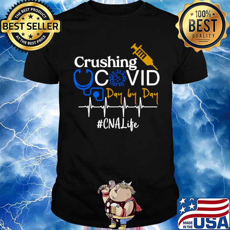 Crushing Covid Day By Day CNA Life Unisex