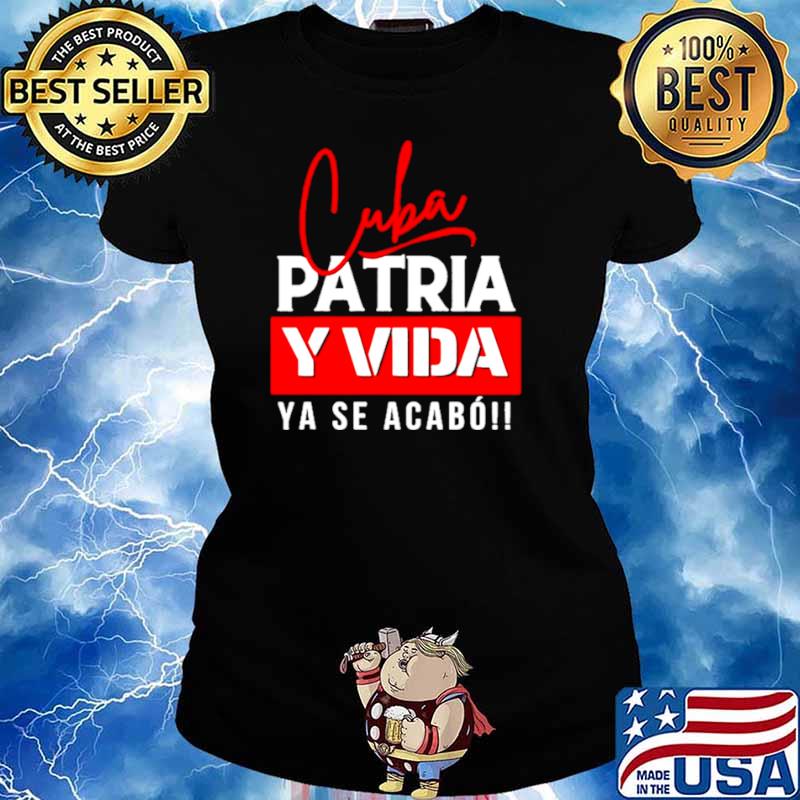 Cuba Patria y Vida Ya Se Acabo Ladies tee