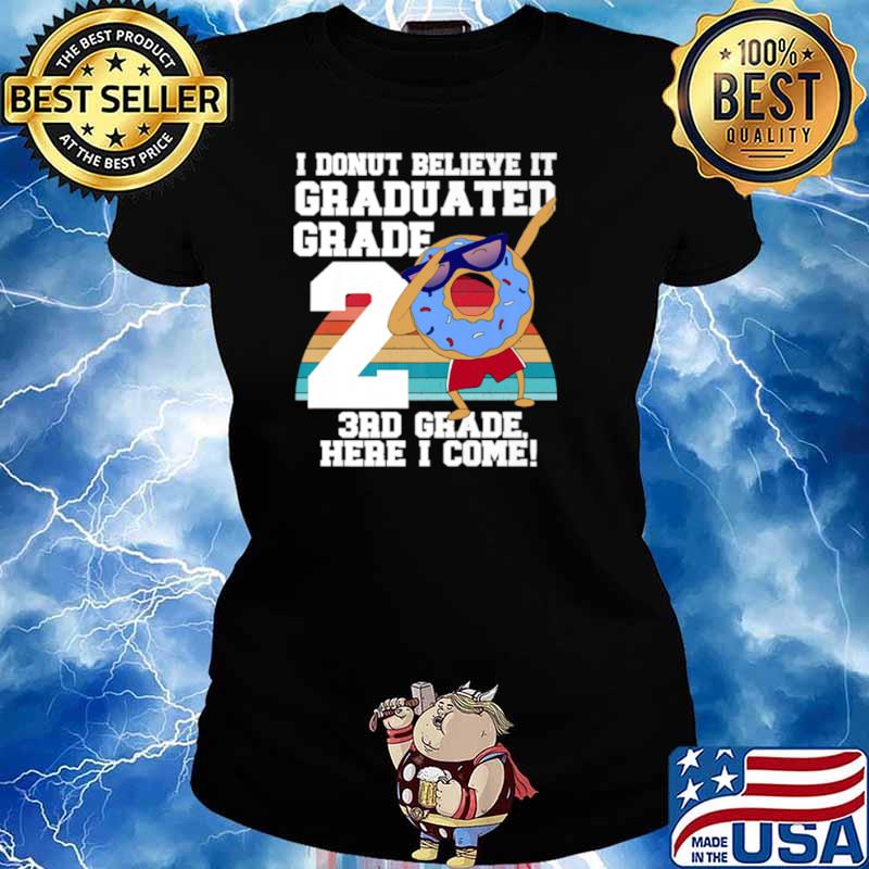I Donut 2nd Grade Graduation Meme Ladies tee