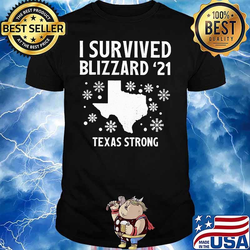 I Survived Blizzard 21 Texas Strong Shirt