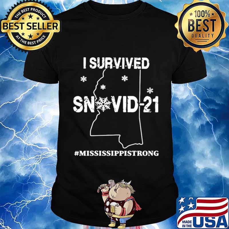 I Survived Snovid 21 Mississippi Strong Covid 19 shirt