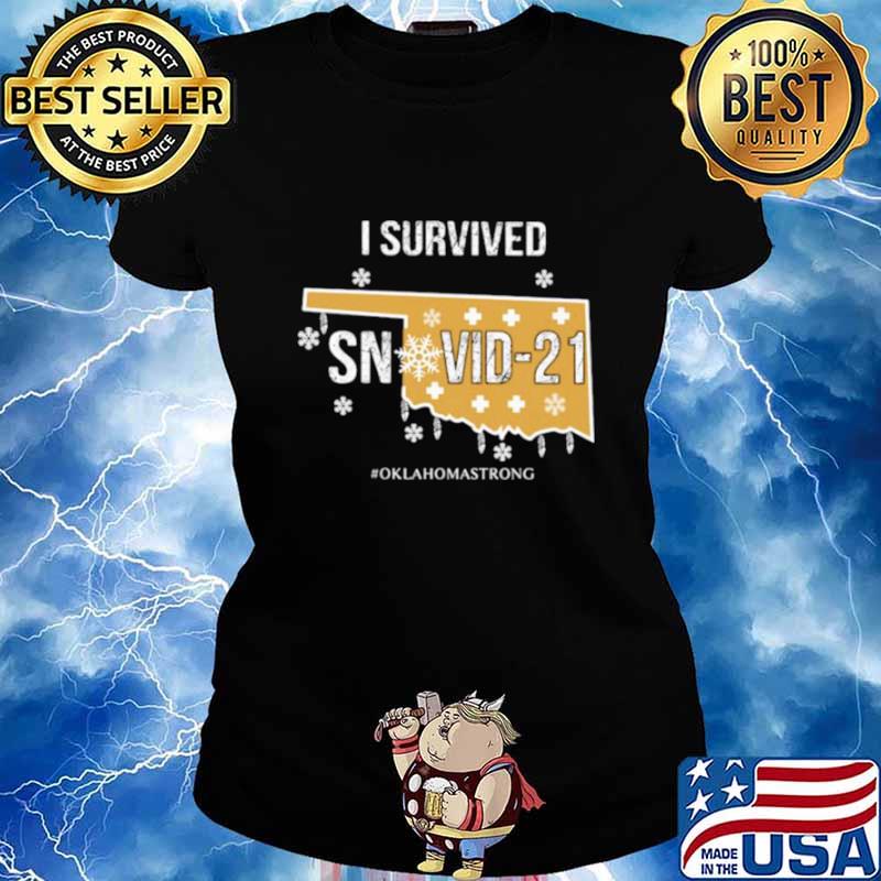 I Survived Snovid 21 Oklahomastrong Ladies tee