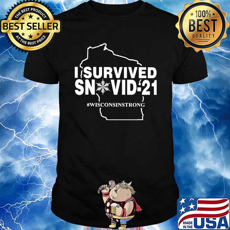 I Survived Snovid 21 Wisconsin Strong Snow Covid 19 Shirt
