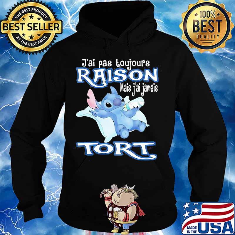 J’ai Pas Toujours Raison Mais Jamais Tori Stitch Drink Milk Shirt Hoodie