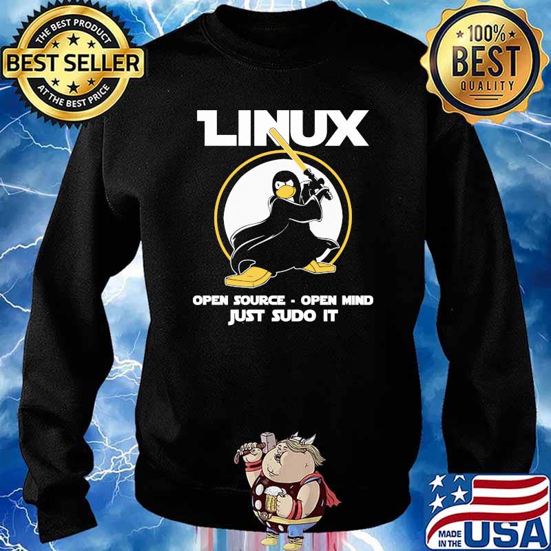 Linux Open Source Open Mind Just Sudo It Penguins Shirt Sweater