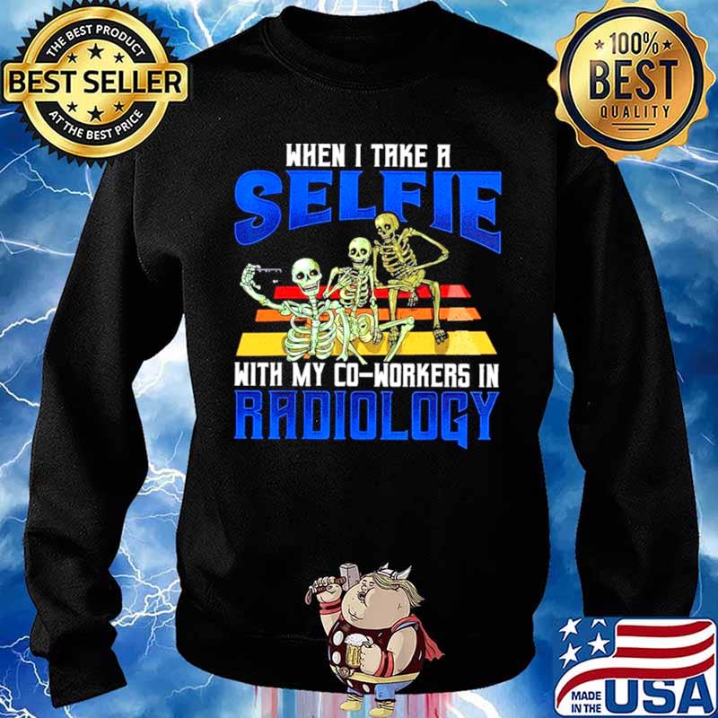 Skeletons When I Take A Selfie With My Co Worker In Radiology Sweater
