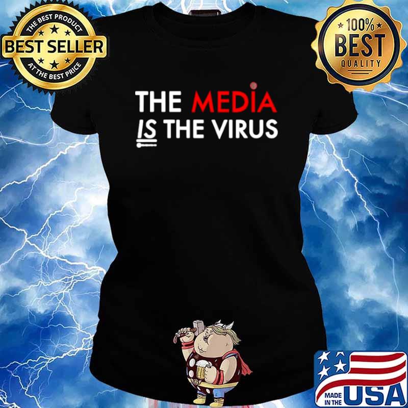 The Media Is The Sickness Is The Virus Ladies tee