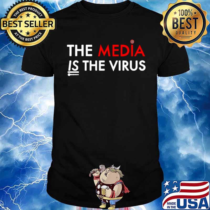The Media Is The Sickness Is The Virus Unisex