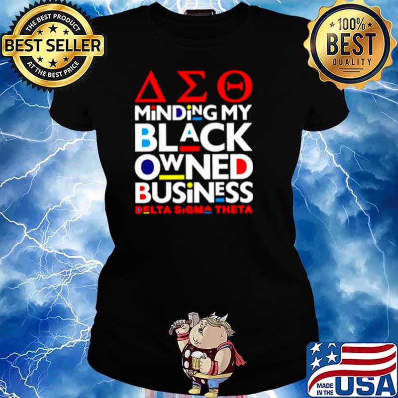 The Minding My Black Owned Business Delta Sigma Theta Ladies tee