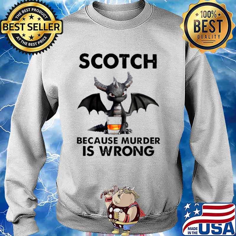 Toothless Dragon drink Scotch because murder Is wrong Sweater