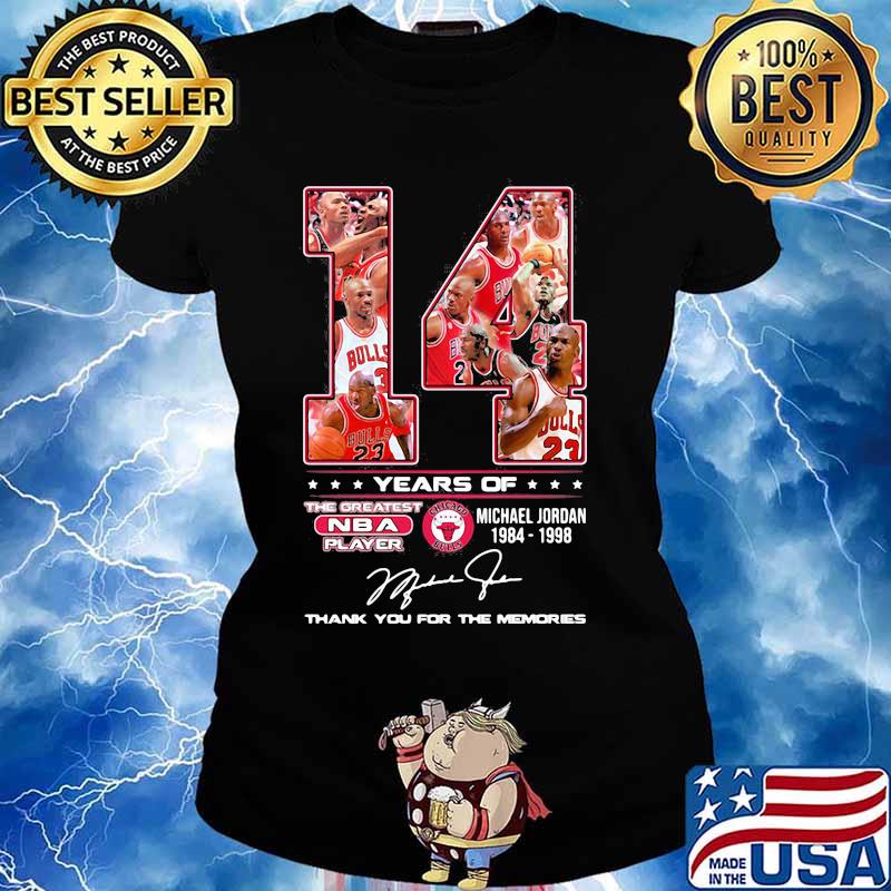 14 Years Of 1984 1998 Michael Jordan Thank You For The Memories Shirt Ladies tee