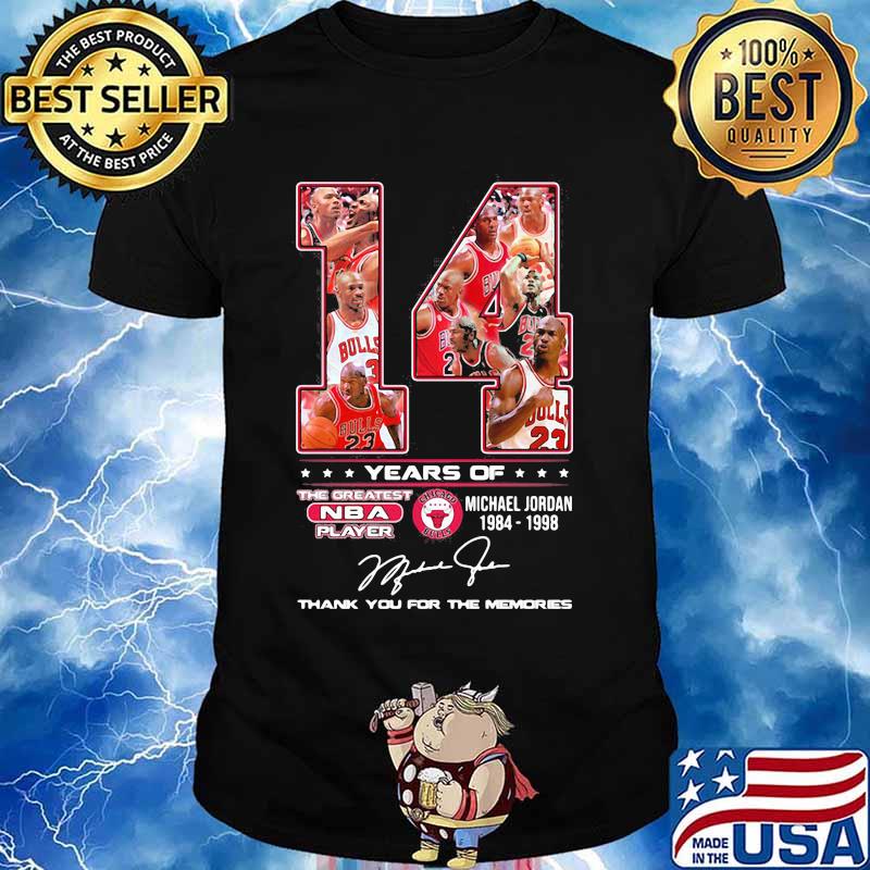 14 Years Of 1984 1998 Michael Jordan Thank You For The Memories Shirt