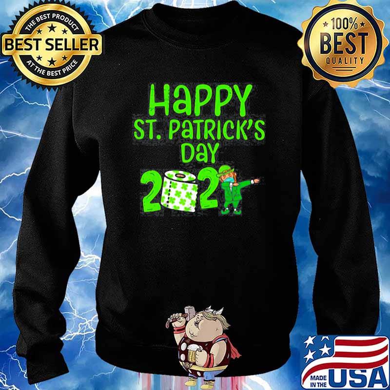 HAPPY ST PATRICKS DAY 2021 TOILET PAPER WITH ELF FACE MASK DABBING SHIRT Sweater