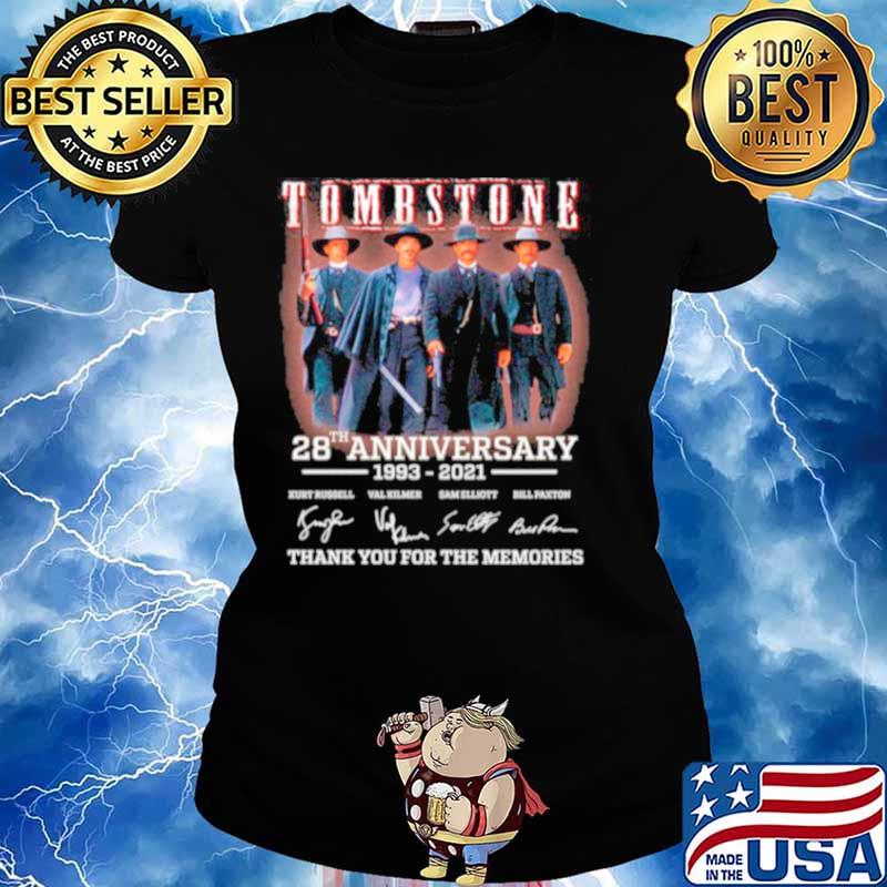 28th Anniversary 1993 2021 Of Tombstone Signatures Thanks For The Memories Ladies tee