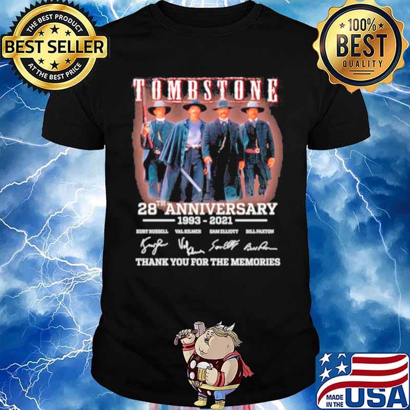 28th Anniversary 1993 2021 Of Tombstone Signatures Thanks For The Memories shirt