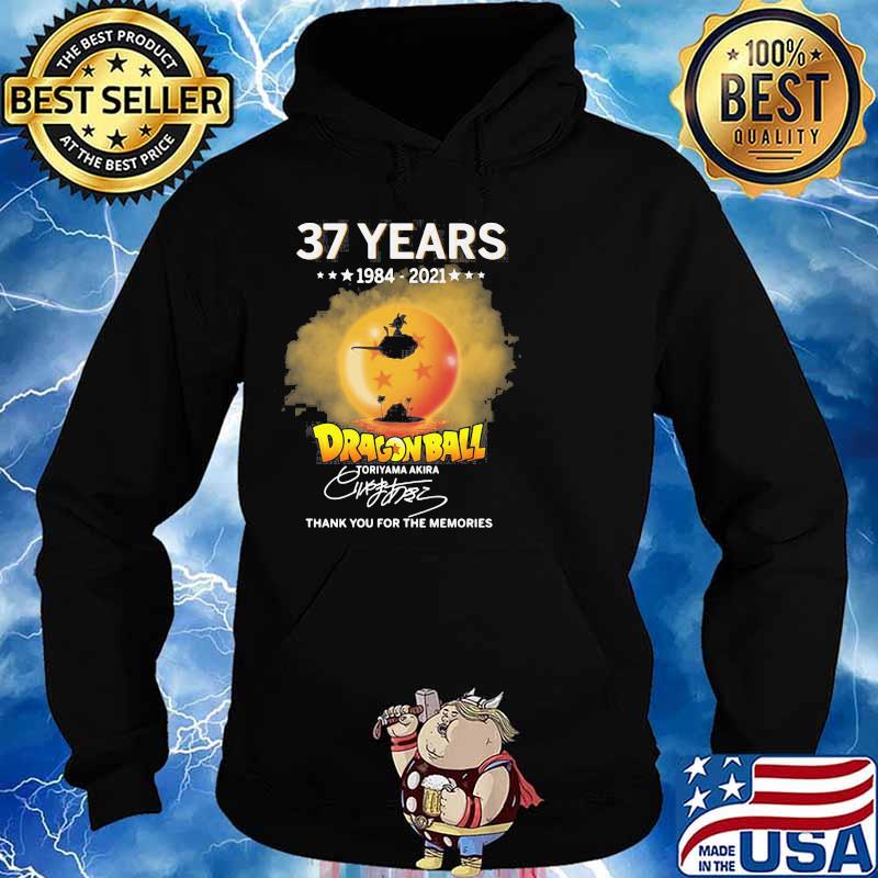 37 Years 1984 2021 Dragonball Thank You For The Memories Shirt Hoodie