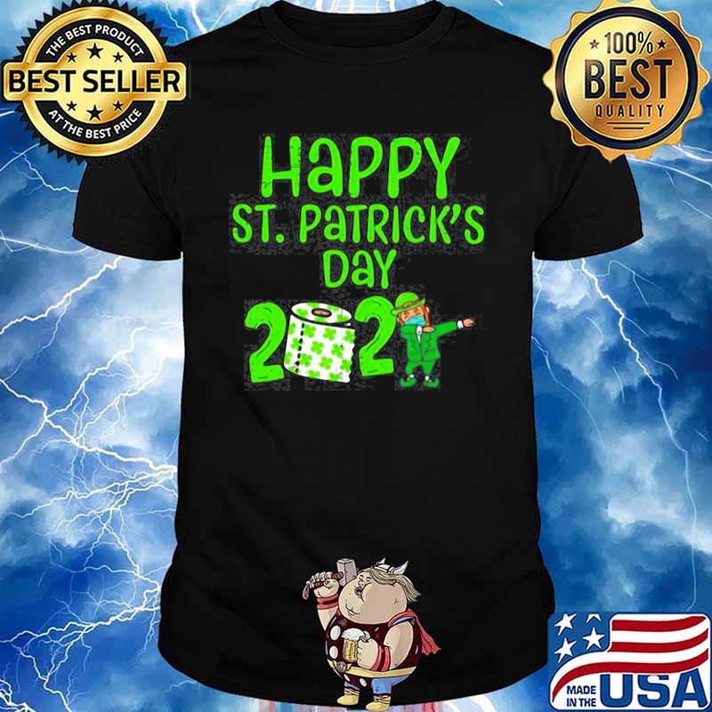 HAPPY ST PATRICKS DAY 2021 TOILET PAPER WITH ELF FACE MASK DABBING SHIRT