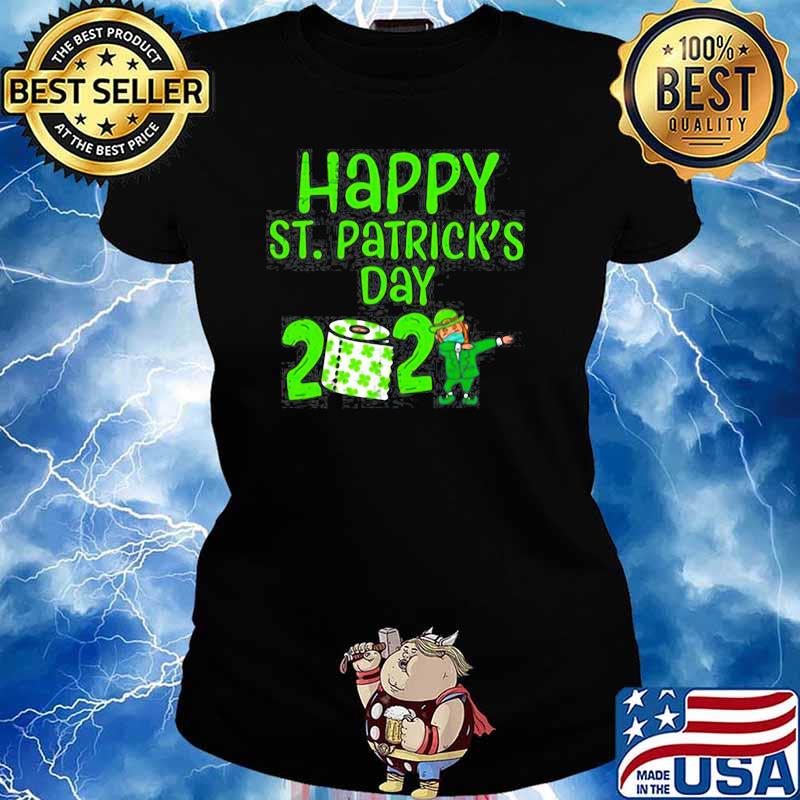 HAPPY ST PATRICKS DAY 2021 TOILET PAPER WITH ELF FACE MASK DABBING SHIRT Ladies tee