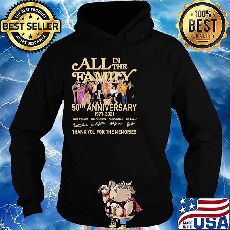All In The Family 50th Anniversary 1971 2021 Thank You For The Memories Signature Shirt Hoodie