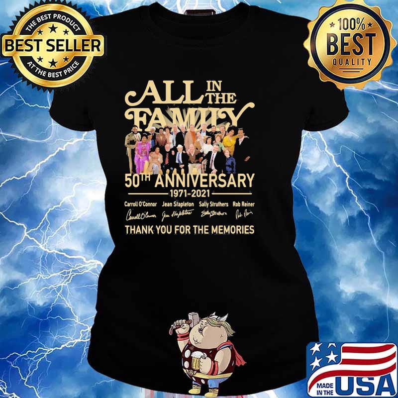 All In The Family 50th Anniversary 1971 2021 Thank You For The Memories Signature Shirt Ladies tee