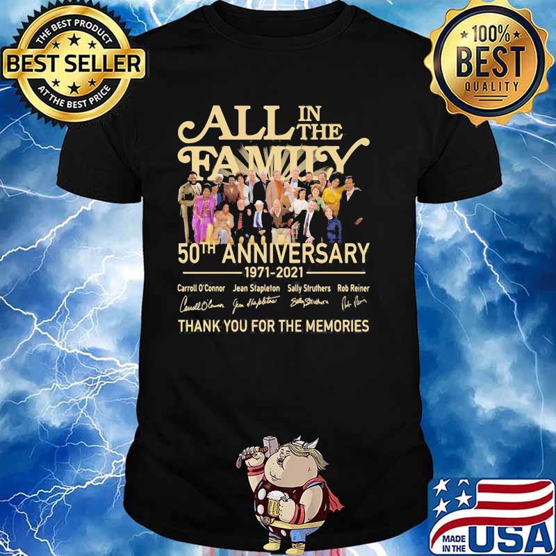 All In The Family 50th Anniversary 1971 2021 Thank You For The Memories Signature Shirt
