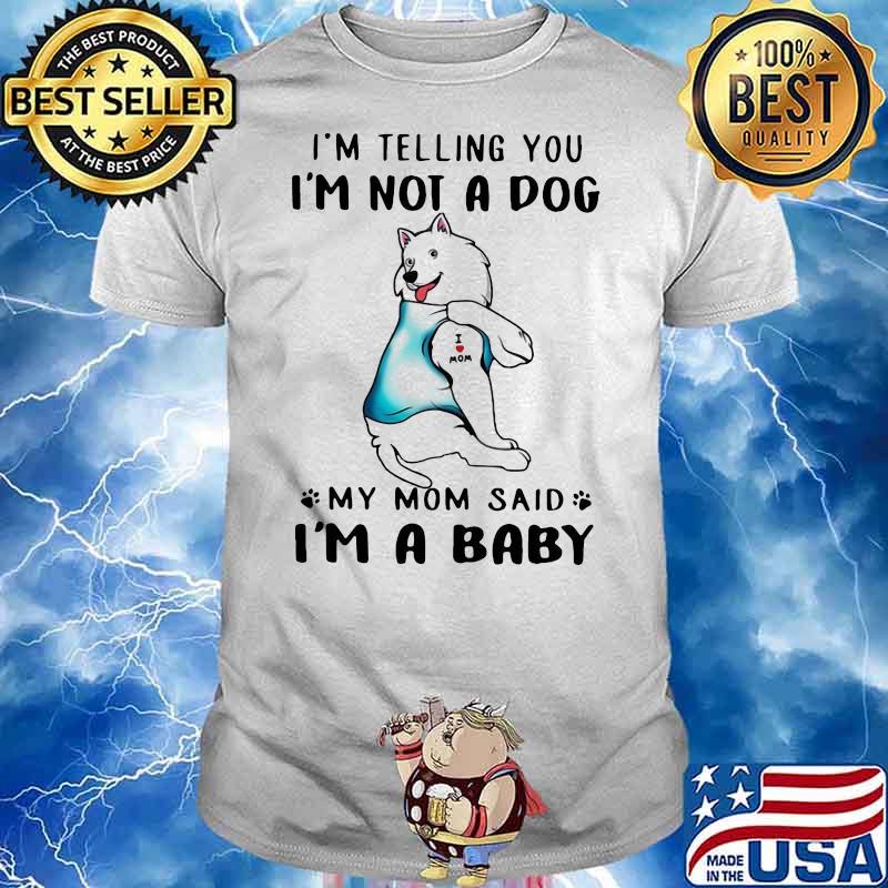American Eskimo I’m Telling You I’m Not A Dog Shirt
