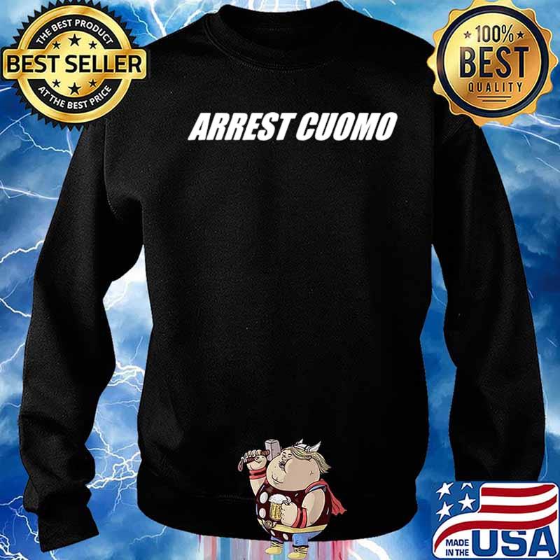 Anti Governor Cuomo Arrest Cuomo Sweater