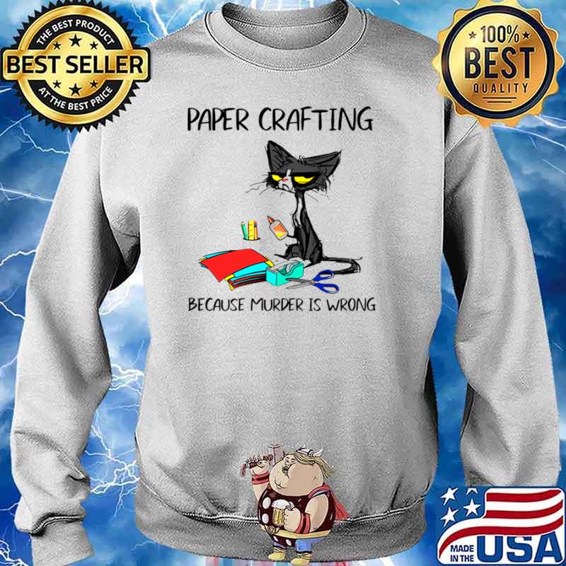 Black Cat Paper Crafting Because Murder Is Wrong Sweater