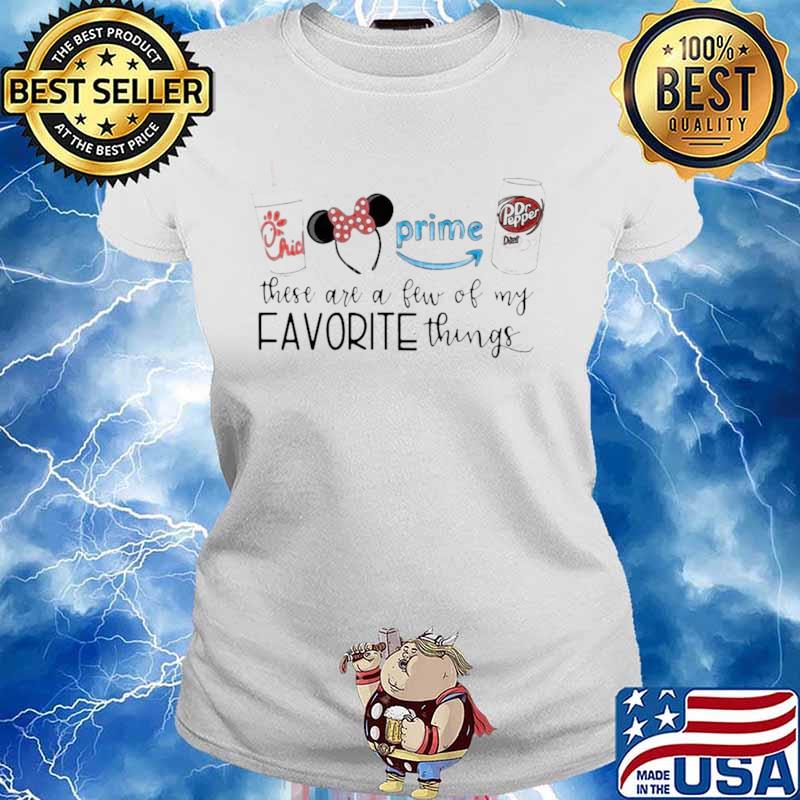 Chick Fil A Disney These Are A Few Of My Favorite Things Ladies tee
