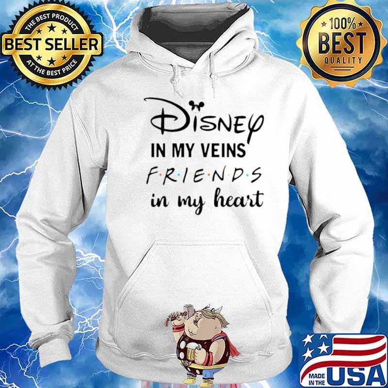 Disney in my veins friends in my heart Hoodie