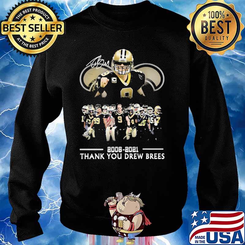 Drew Brees New Orleans Saints Signature 2006 2021 Thank You Drew Brees Shirt,  hoodie, sweater, long sleeve and tank top