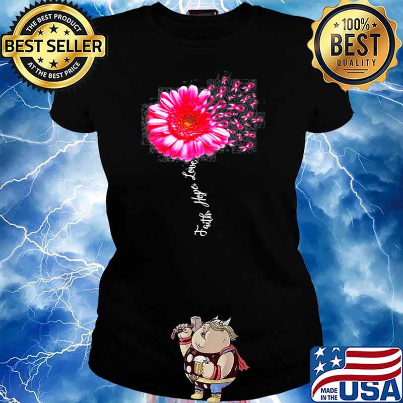 FAITH HOPE LOVE PINK RIBBON DAISY FLOWER BREAST CANCER SHIRT Ladies tee