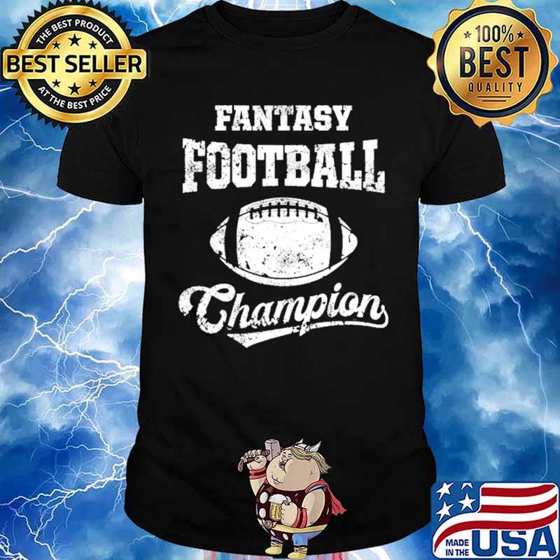 Fantasy Football Champion Funny League Draft Party Champ shirt