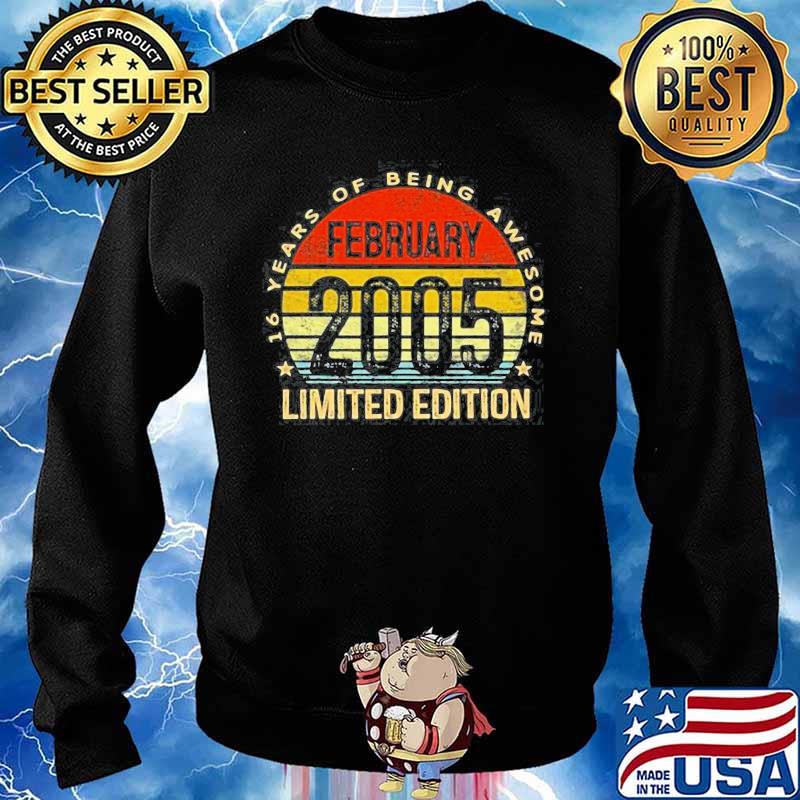 FEBRUARY 2005 LIMITED EDITION 16TH BIRTHDAY 16 YEARS OLD VINTAGE SHIRT Sweater