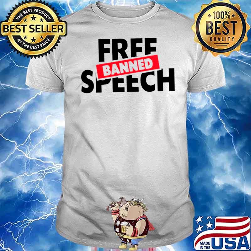 Free banned speech shirt
