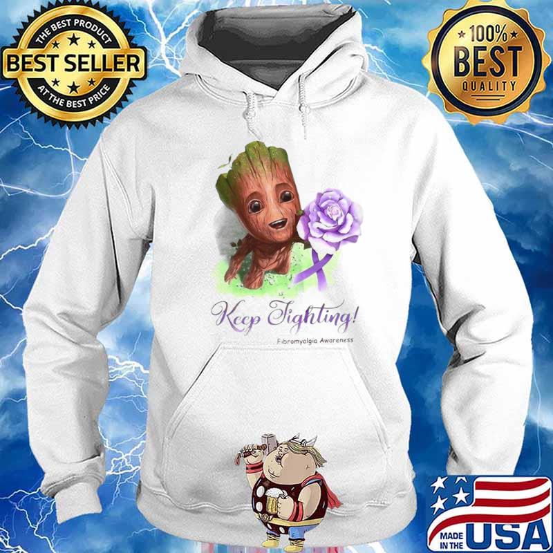 Groot Keep Fighting Fibromyalgia Awareness Hoodie