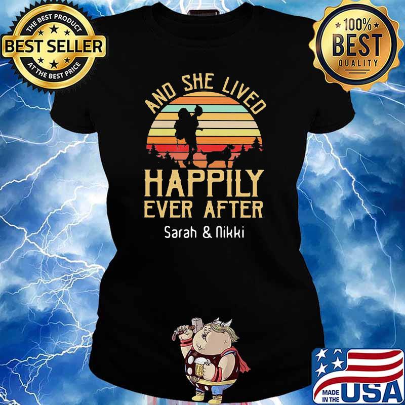 HAPPY AND SHE LIVED HAPPILY EVER AFTER SARAH AND NIKKI VINTAGE SUNSET SHIRT Ladies tee