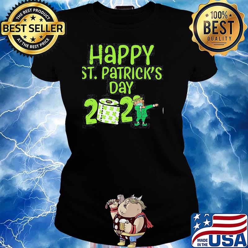 HAPPY ST PATRICK’S DAY 2021 TOILET PAPER WITH ELF FACE MASK DABBING SHIRT Ladies tee