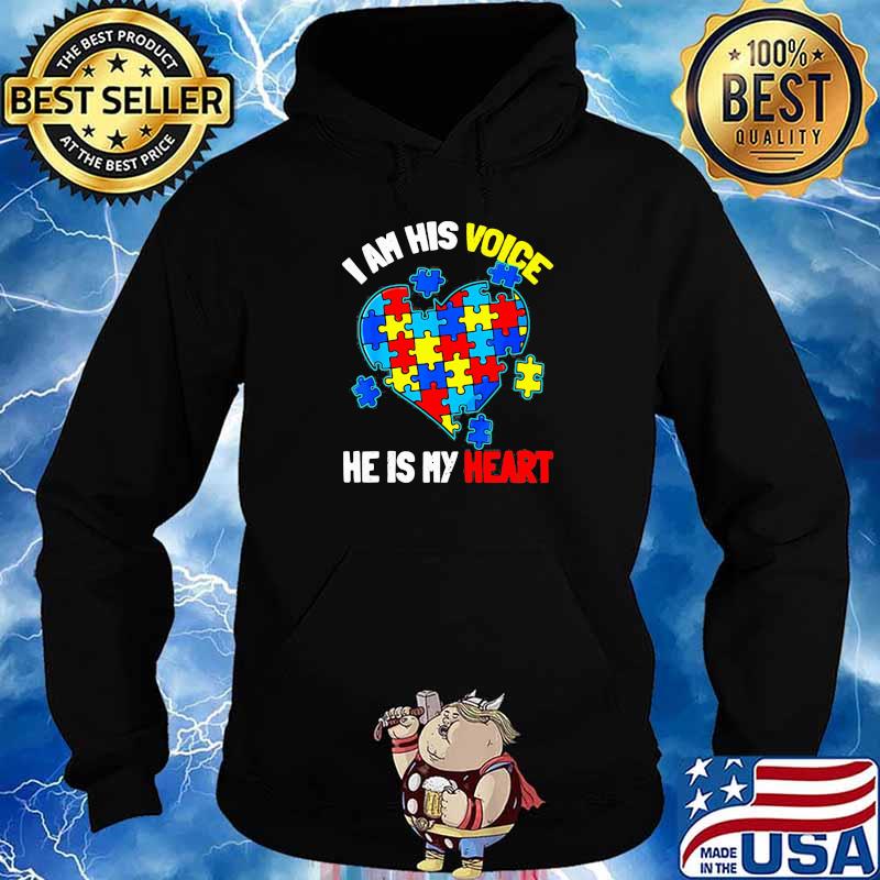 I Am His Voice He Is My Heart Autism Awareness Shirt Hoodie