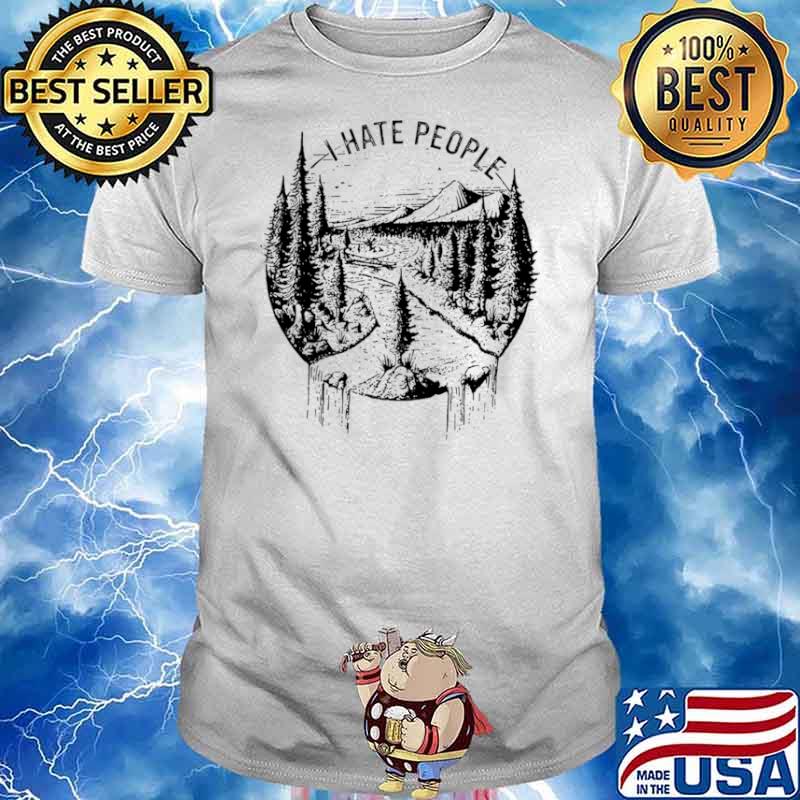 i hate people tee shirt