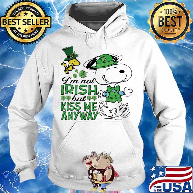 I’m Not Irish But Kiss Me Anyway Snoopy And Woodstock Patricks Day Shirt Hoodie