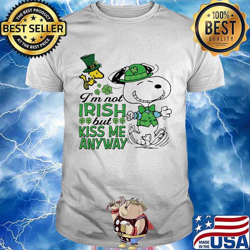 I’m Not Irish But Kiss Me Anyway Snoopy And Woodstock Patricks Day Shirt