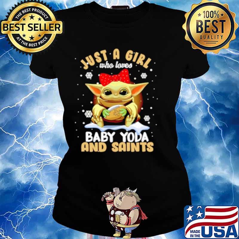 Just A Girl Who Loves Baby Yoda And Saints Snowflakes Shirt Ladies tee