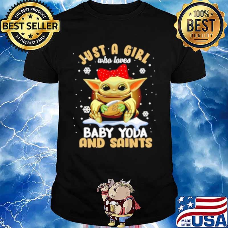 Just A Girl Who Loves Baby Yoda And Saints Snowflakes Shirt