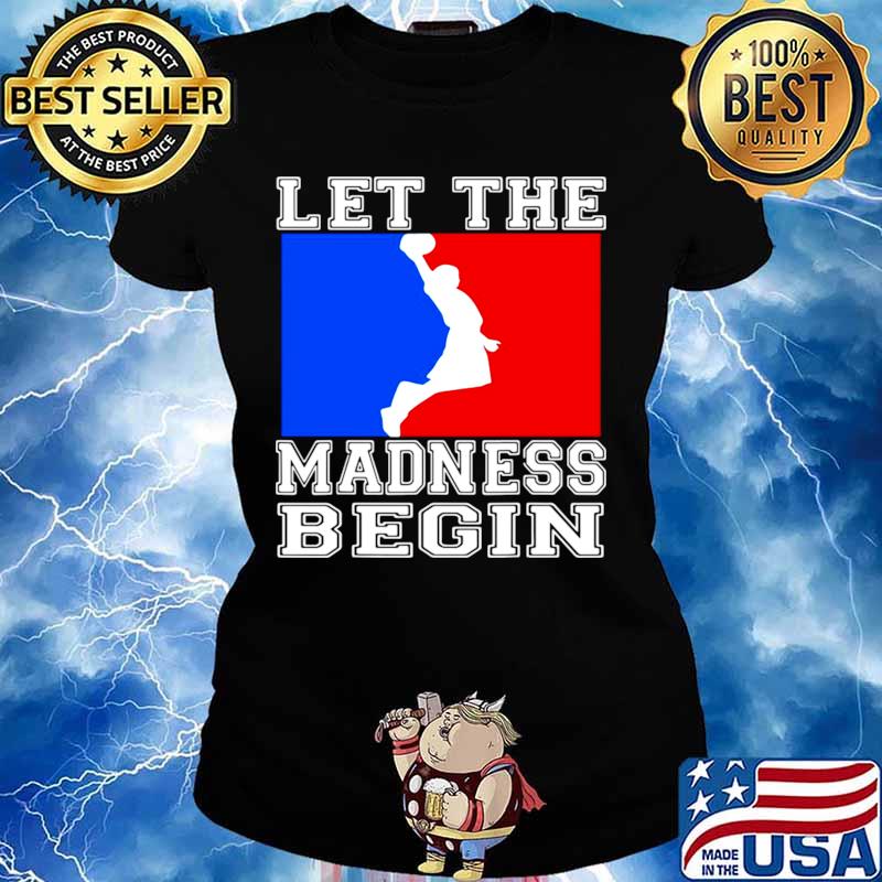 Let the madness begin logo Ladies tee