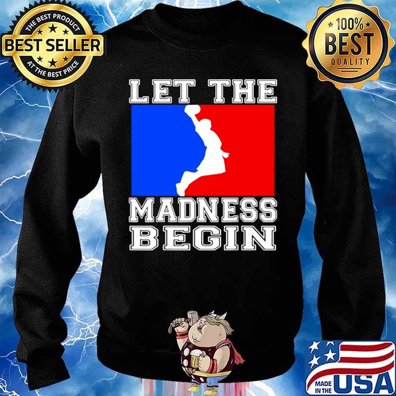 Let the madness begin logo Sweater