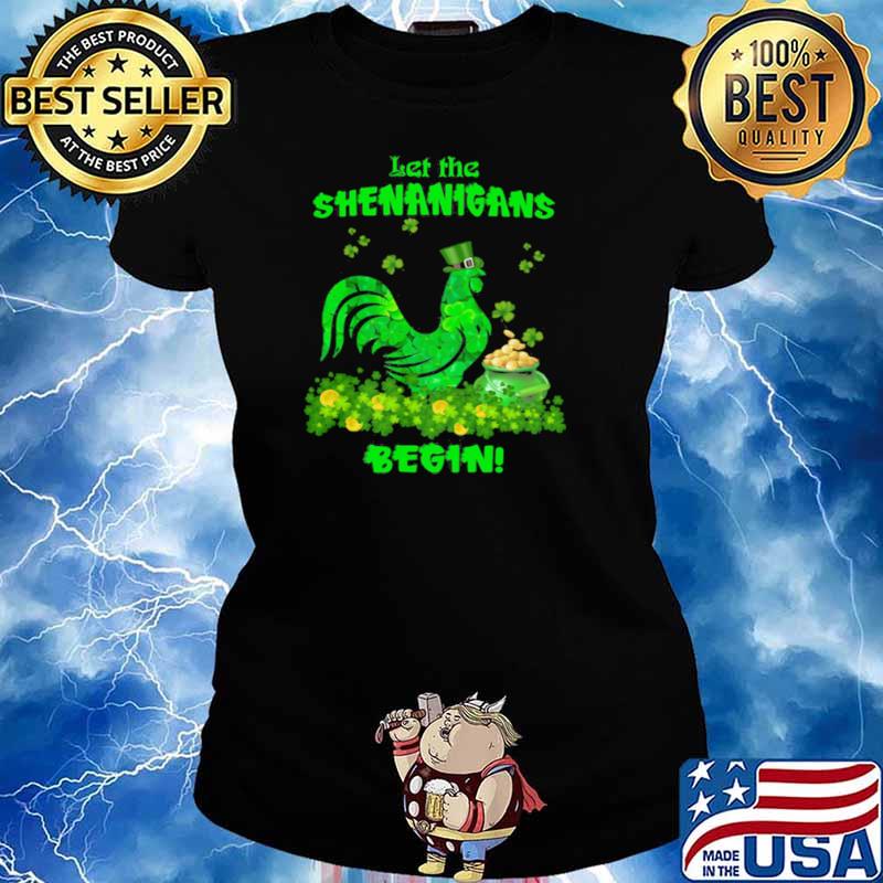 Let The Shenanigans Begin Chicken Patrick Day Ladies tee